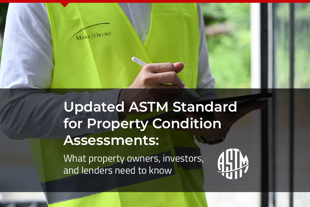 Updated ASTM Standard for Property Condition Assessments:  What property owners, investors, and lenders need to know